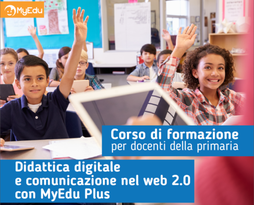 DIDATTICA DIGITALE E COMUNICAZIONE NEL WEB 2.0 CON MYEDU PLUS